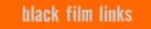 black film links